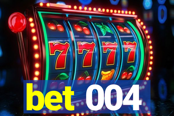 bet 004